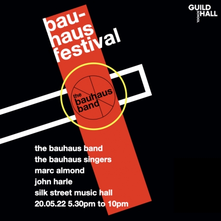 <h2>The Bauhaus Festival<br />20.05.22<br />Guildhall School</h2>